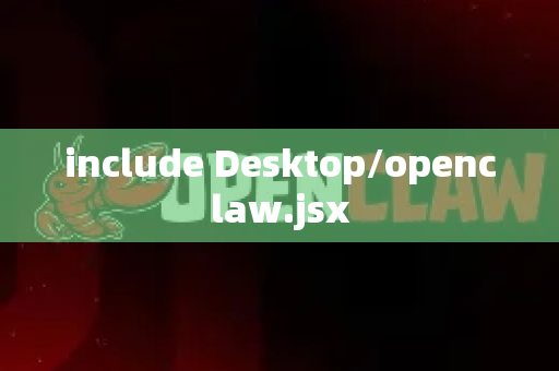 include Desktop/openclaw.jsx