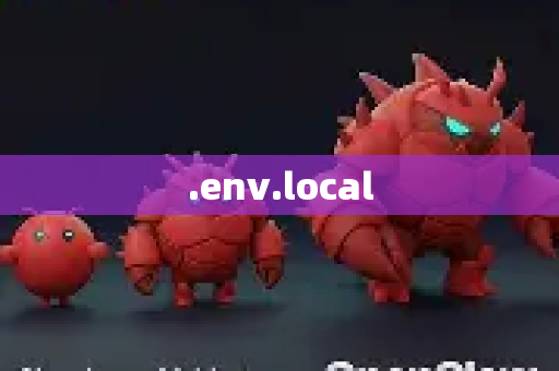 .env.local-第1张图片-OpenClaw开源下载|官方OpenClaw下载